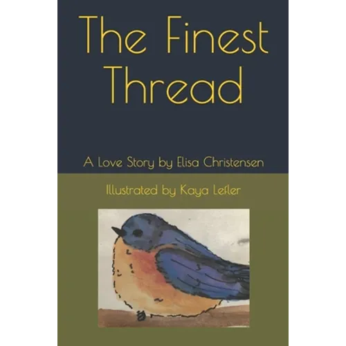 The Finest Thread: A Love Story