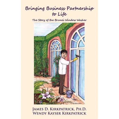 Bringing Business Partnership to Life: The Story of the Brunei Window Washer
