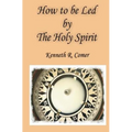 How to be Led by the Holy Spirit