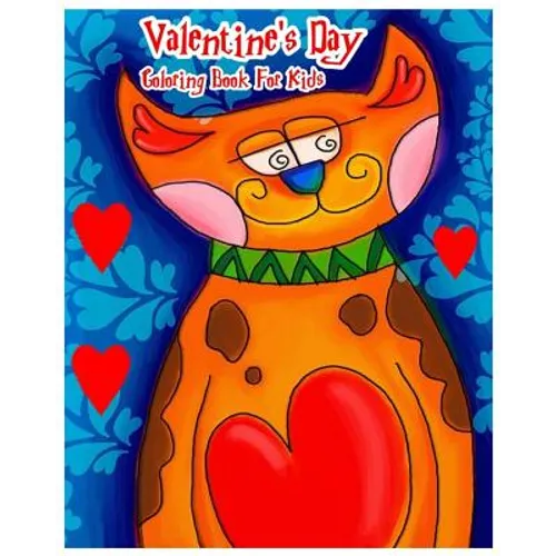 Valentine's Day Coloring Book For Kids: Color Me Valentine's Day Coloring Book