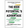 The High Potential's Advantage: Get Noticed, Impress Your Bosses, and Become a Top Leader