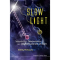 Slow Light