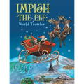 Impish the Elf: World Traveler