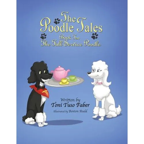 The Poodle Tales: Book Ten: The Full Service Poodle