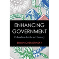 Enhancing Government: Federalism for the 21st Century