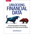 Unlocking Financial Data: A Practical Guide to Technology for Equity and Fixed Income Analysts
