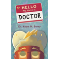Hello, My Name is Doctor