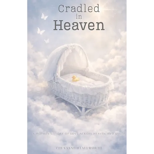 Cradled in Heaven
