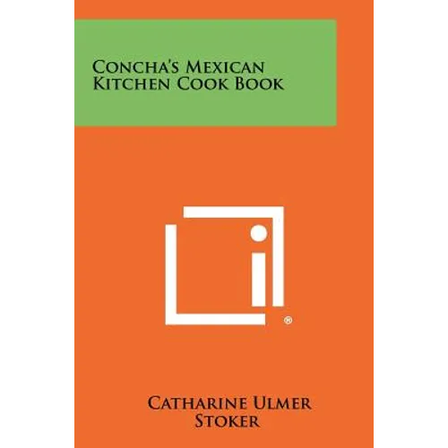 Concha's Mexican Kitchen Cook Book