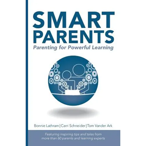 Smart Parents: Parenting for Powerful Learning