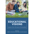 Educational Visions: Lessons from 40 years of innovation