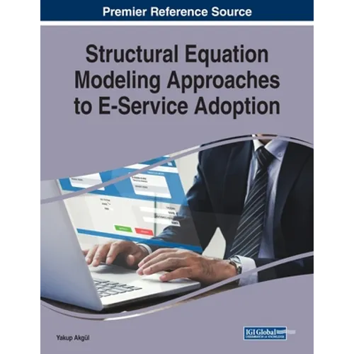 Structural Equation Modeling Approaches to E-Service Adoption