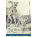 The Man Eaters of Tsavo and Other East African Adventures