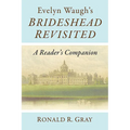 Evelyn Waugh's Brideshead Revisited: A Reader's Companion
