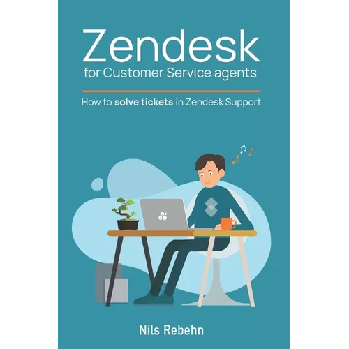 Zendesk for Customer Service agents: How to solve tickets in Zendesk Support