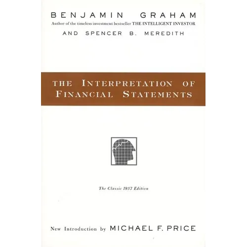 The Interpretation of Financial Statements: The Classic 1937 Edition