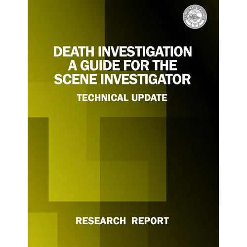 Death Investigation: A Guide for the Scene Investigator