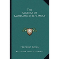 The Algebra of Mohammed Ben Musa
