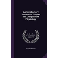 An Introductory Lecture On Human and Comparative Physiology
