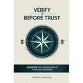 Verify Before Trust: Navigating the Complexities Of Financial Decisions