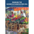 Enabling the Business of Agriculture 2016: Comparing Regulatory Good Practices
