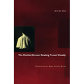The Mottled Screen: Reading Proust Visually