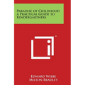 Paradise of Childhood a Practical Guide to Kindergartners