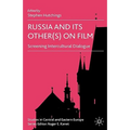 Russia and Its Other(s) on Film: Screening Intercultural Dialogue
