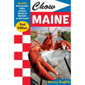 Chow Maine: The Best Restaurants, Cafés, Lobster Shacks & Markets on the Coast