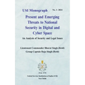 Present and Emerging Threats to National Security in Digital and Cyber Space: An Analysis of Security and Legal Issues