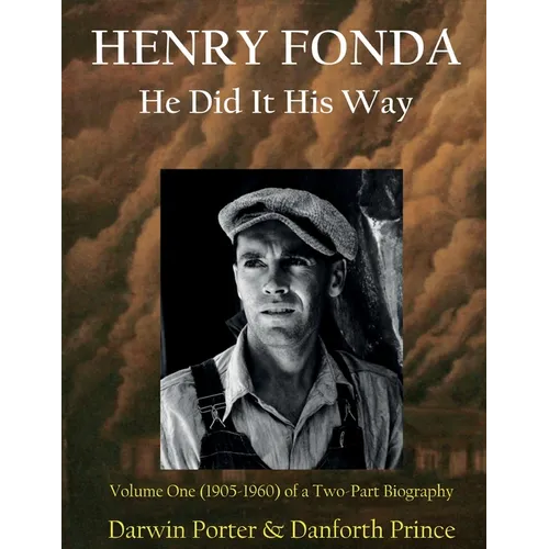 Henry Fonda: Volume One (1905-1960) of a Two-Part Biography