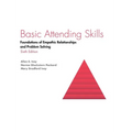 Basic Attending Skills: Foundations of Empathic Relationships and Problem Solving