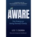 Aware: The Power of Seeing Yourself Clearly