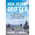 High Desert Drifter: Rhyming and Written Ramblings of a Poor Buckaroo
