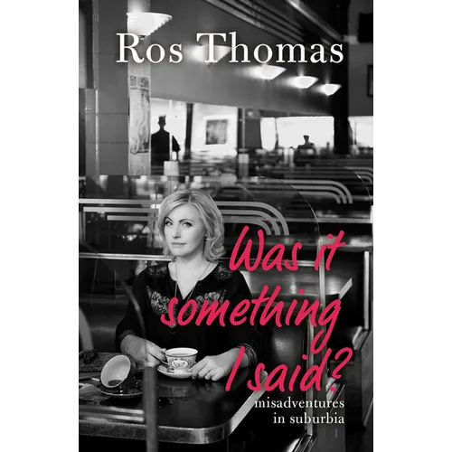 Was It Something I Said?: Misadventures in Suburbia