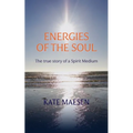 Energies of the Soul: The true story of a Spirit Medium