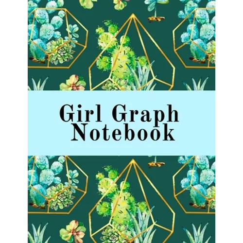 Girl Graph Notebook: Squared Coordinate Paper Composition Notepad - Quadrille Paper Book for Math, Graphs, Algebra, Physics & Science Lessons With Cut