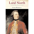 Lord North: The Prime Minister Who Lost America