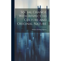 Social Change With Respect to Culture and Original Nature