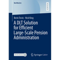 A Dlt Solution for Efficient Large-Scale Pension Administration