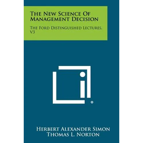 The New Science Of Management Decision: The Ford Distinguished Lectures, V3