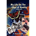 Tessa B. Dick: My Life on the Edge of Reality