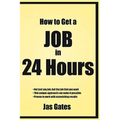 How to Get a Job in 24 Hours