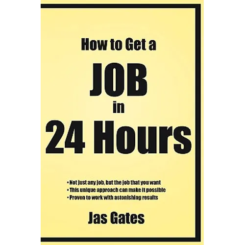 How to Get a Job in 24 Hours