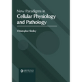 New Paradigms in Cellular Physiology and Pathology