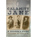 Calamity Jane: A Reader's Guide