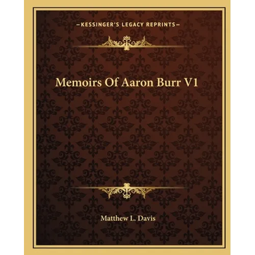 Memoirs Of Aaron Burr V1
