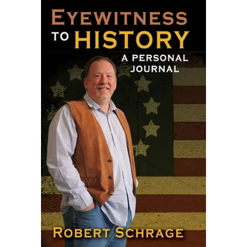 Eyewitness to History A Personal Journal