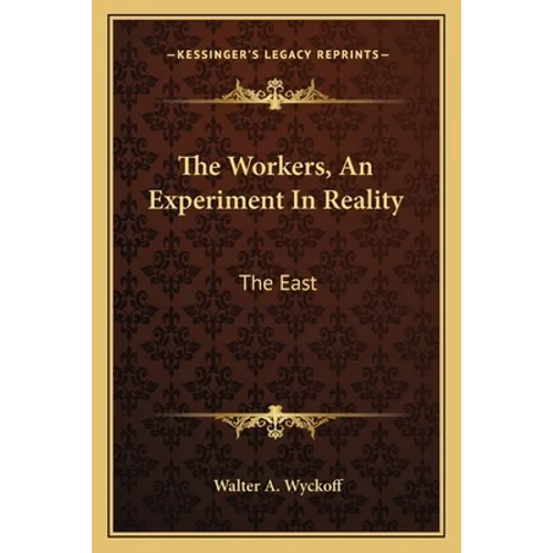The Workers, An Experiment In Reality: The East