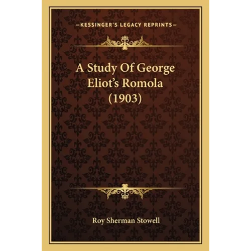 A Study Of George Eliot's Romola (1903)